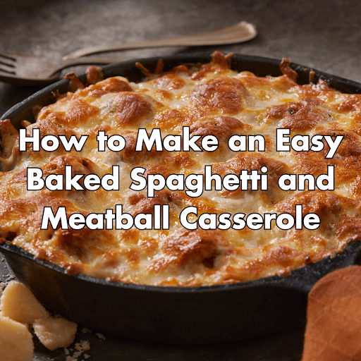 baked spaghetti and meatball recipe