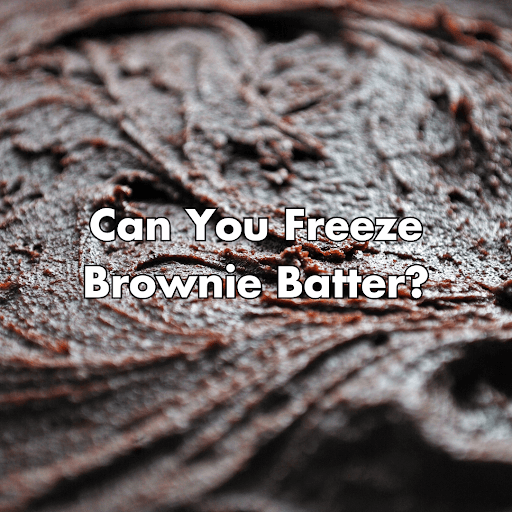 can you freeze brownie batter