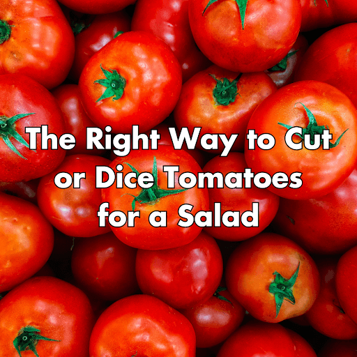 how to cut a tomato for a salad